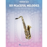 101 Peaceful Melodies for Tenor Sax