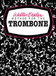 Beeler Method Trombone Bk 1