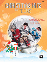 Christmas Hits for Teens, Bk 3, PS