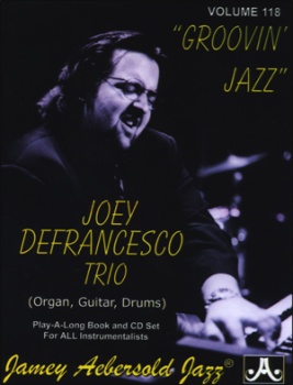 Vol 118 - Joey DeFrancesco Groovin' Jazz w/CD - JAV118