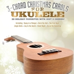 3-Chord Christmas Carols for Ukulele