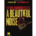 A Beautiful Noise" The Neil Diamond Musical, Pno/Vocal Selections