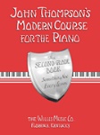 John Thompson's Modern Course for the Piano - The Second Grade Book