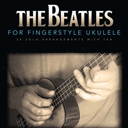 The Beatles for Fingerstyle Ukulele