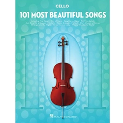 101 Most Beautiful Songs for Cello